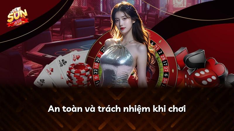 An toàn và trách nhiệm khi chơi