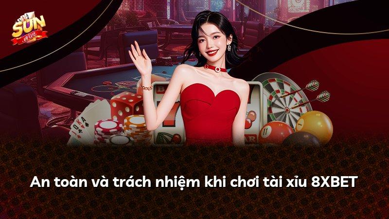 An toàn và trách nhiệm khi chơi tài xỉu 8XBET