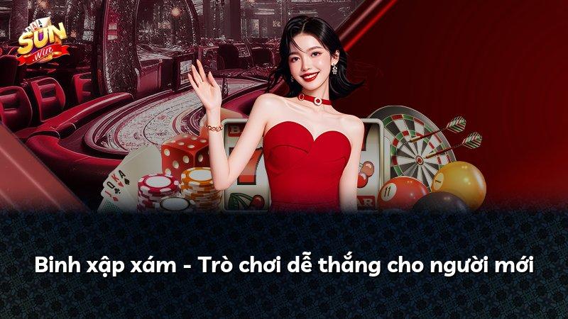 Binh xập xám - Trò chơi dễ thắng cho người mới