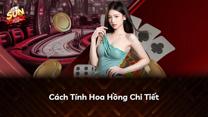 Cách Tính Hoa Hồng Chi Tiết