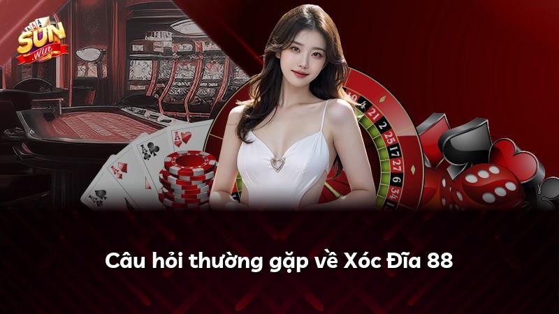 Câu hỏi thường gặp về Xóc Đĩa 88