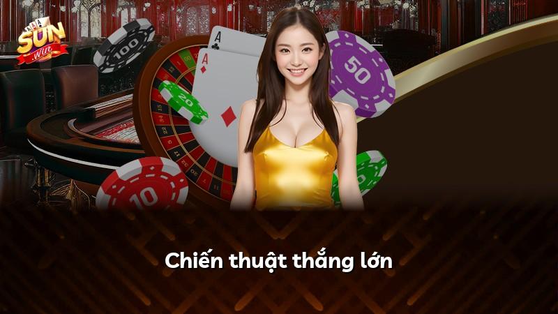 Chiến thuật thắng lớn