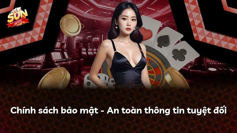 Chính sách bảo mật - An toàn thông tin tuyệt đối