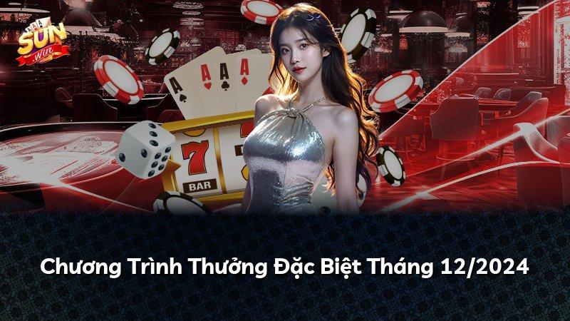 Chương Trình Thưởng Đặc Biệt Tháng 12/2024