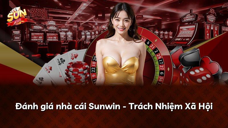 Đánh giá nhà cái Sunwin - Trách Nhiệm Xã Hội