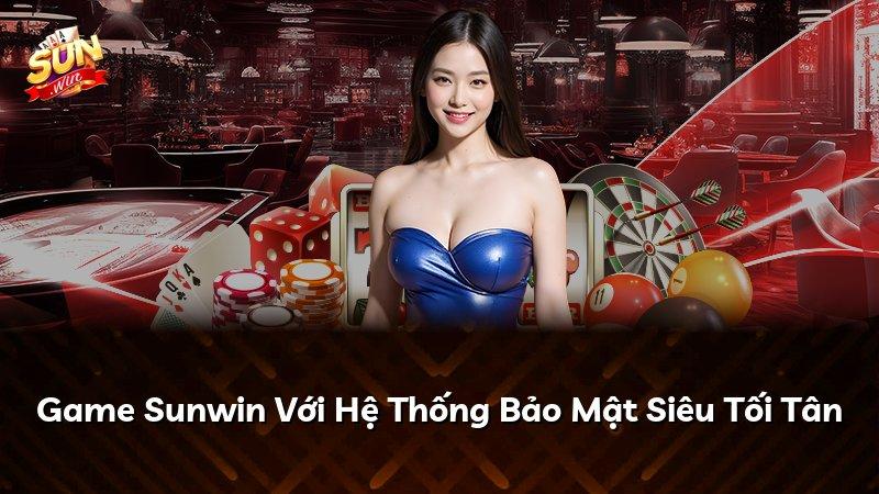 Game Sunwin Với Hệ Thống Bảo Mật Siêu Tối Tân