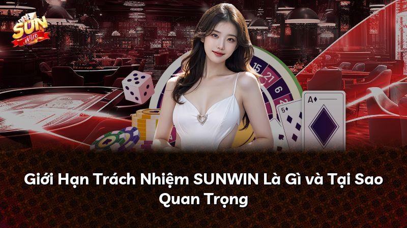Giới Hạn Trách Nhiệm SUNWIN Là Gì và Tại Sao Quan Trọng