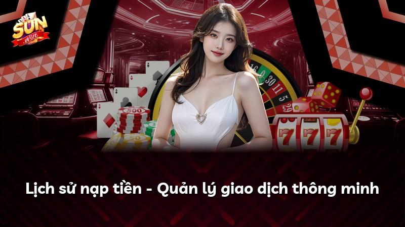 Lịch sử nạp tiền - Quản lý giao dịch thông minh
