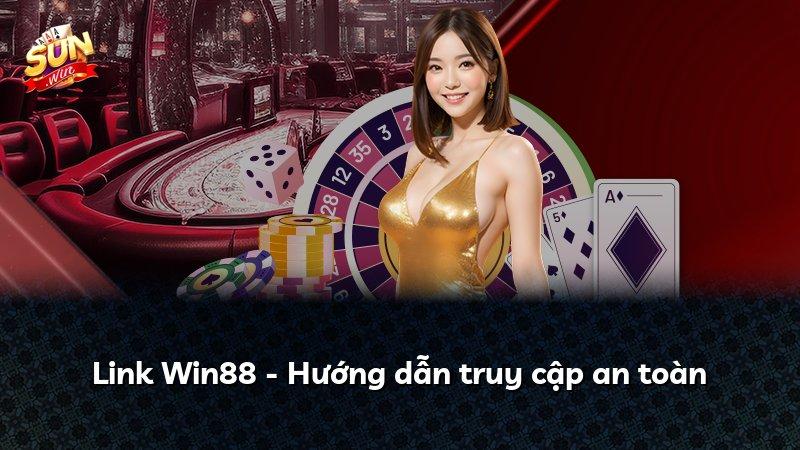 Link Win88 - Hướng dẫn truy cập an toàn