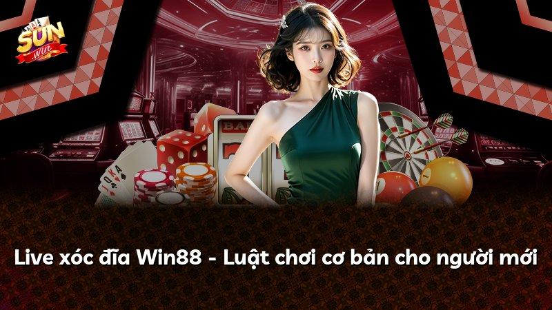 Live xóc đĩa Win88 - Luật chơi cơ bản cho người mới