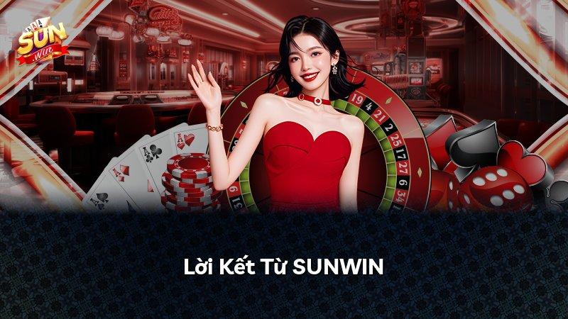 Lời Kết Từ SUNWIN