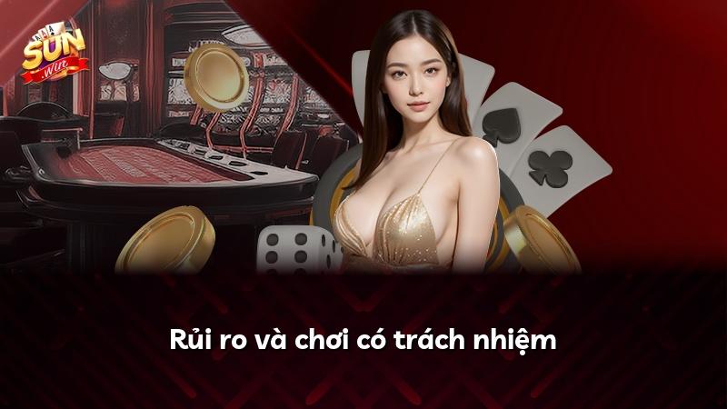 Rủi ro và chơi có trách nhiệm