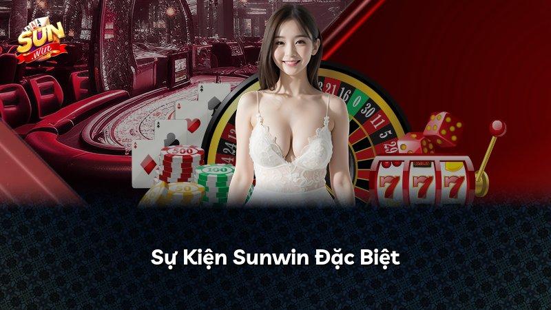 Sự Kiện Sunwin Đặc Biệt