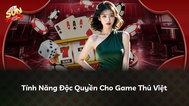 Tính Năng Độc Quyền Cho Game Thủ Việt