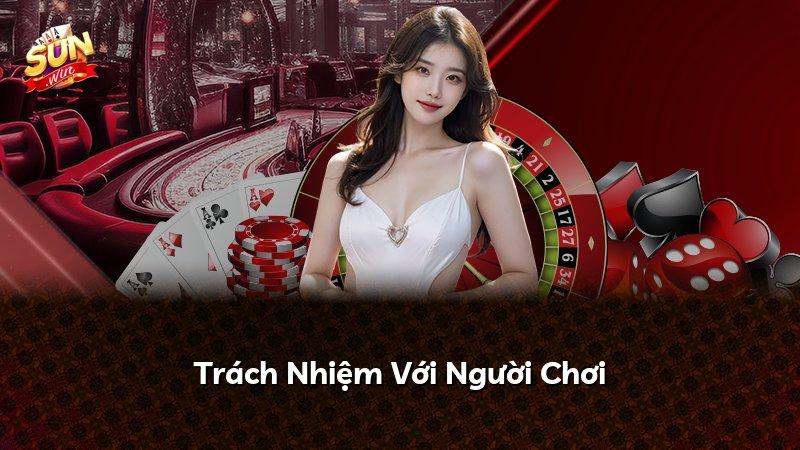 Trách Nhiệm Với Người Chơi