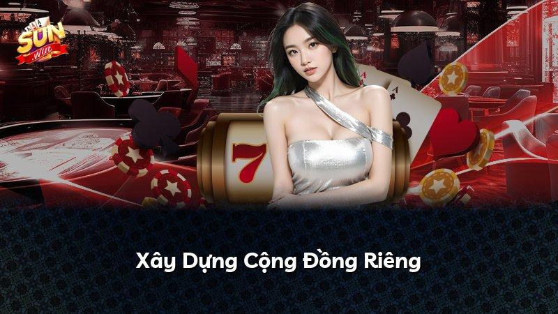 Xây Dựng Cộng Đồng Riêng