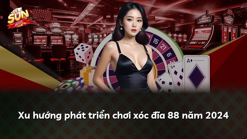 Xu hướng phát triển chơi xóc đĩa 88 năm 2024